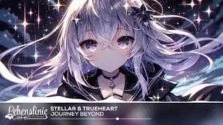 Stellar & Trueheart - Journey Beyond (Lebenslinie Cafe Release)