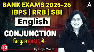 IBPS-RRB-SBI Classes 2025 | Conjunction #3 | English For Bank Exams | Kinjal Gadhavi