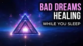 NIGHTMARE & DREAM ANXIETY Healing While You Sleep | Subconscious Dream Trauma Recovery [Theta Waves]