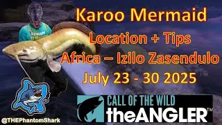 Legendary Fish Karoo Mermaid This Week July 23-30 2025 Africa Izilo Zasendulo COTW: The Angler