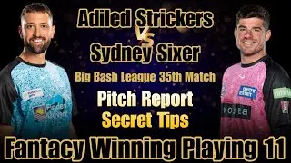 Adelaide Strikers vs Sydney Sixers Match Prediction | STR vs SIX | secret tips, Fantasy Winning Team