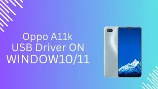 Oppo A11k USB Driver on Windows 10/11 Free Download