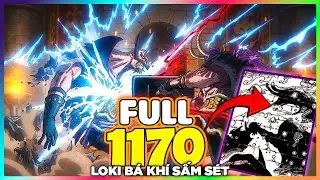 Full One Piece Chap 1170 - CHAP NÀY LOKI KHÉT QUÁ!!