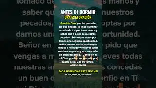 Ora est&aacute; Oraci&oacute;n antes de Dormir 🙏❤️&zwj;🩹. #dios #oracion #diosteama #bendiciones