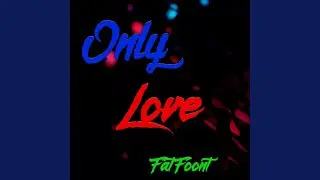 Only Love