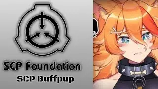 Fake SCP Reading || Buffpup