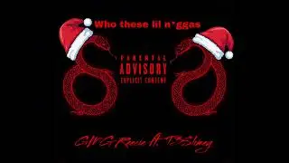 GMG Reecie - Who These Lil N*ggas (ft. T3Slimey)