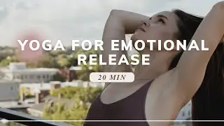 Yoga for Emotional Release | Gentle Practice to Reconnect With Yourself