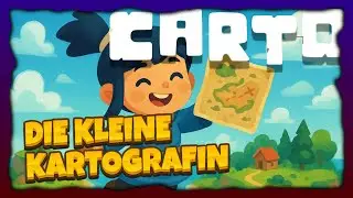 Carto Let's Play Deutsch | E11 | Die kleine Kartografin (Kapitel 10)
