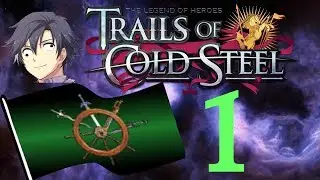 Trials of Cold Steel - part 1 - A Very Anime Blind Run