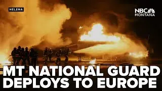 Montana National Guard firefighting unit deploys to Europe