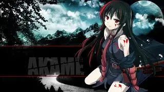 AMV Nightcore Akame Ga Kill