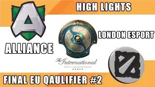 Alliance vs London eSports -  EU Qualifier #2 - BIG WAR! - TI8 Open Qualifier | Dota 2 Highlights