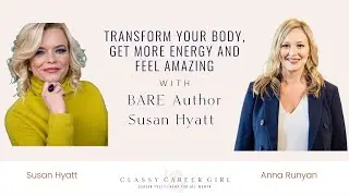 Transform Your Body, Get More Energy and Feel Amazing with BARE Author, Susan Hyatt
