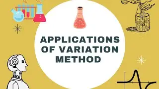 Applications of Variation Method in Quantum chemistry || Trial wave function || Approximate function