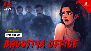 E7: भूतिया ऑफिस - HAUNTED OFFICE | Hindi Horror Story | Real Horror Story | Ghost Story | Paranormal