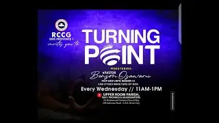 TURNING POINT | &ldquo;ANOINTING FOR RELEVANCE | RCCG Edo Province 1