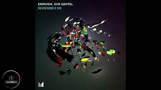 Einmusik, Siim Griffe - Remember Me
