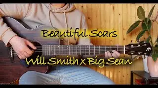 Will Smith & Big Sean - Beautiful Scars feat. OBanga - Easy Guitar Chords Tutorial