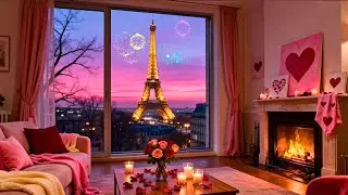 🔴 Valentine's Day Paris 24/7 | 🗼 Eiffel Tower View | 🔥 Romantic Fireplace
