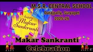 Makar Sankranti celebration 2025-26 | MSR Central School | Folk dance | Part-03