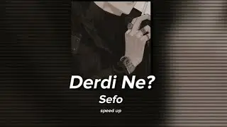 Sefo- Derdi Ne (Speed Up)