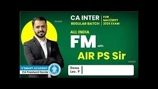 CA Inter FM Demo Lecture 9 For May / Sep 25 Onwards | By CA Prashant Sarda | Vsmart Academy |