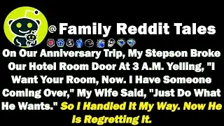 On Our Anniversary Trip, My Stepson Broke Our Hotel Room Door At 3 A.M. Yelling, 