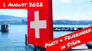 Nationalfeiertag Schweiz, Feier in St&auml;fa mit Feuerwerk! Highlights 1. August 2022 Nationalhymne