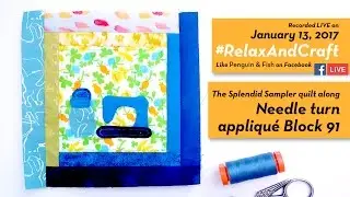 1-13-17 Appliqu&eacute; on Block 91 of The Splendid Sampler quilt along. #RelaxAndCraft