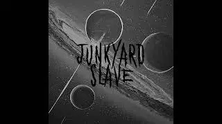 Junkyard Slave - Sanding Down Gravestones