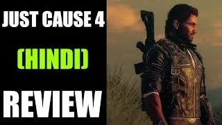 JUST CAUSE 4 (HINDI) REVIEW.