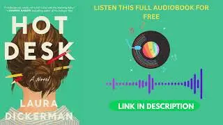 Hot Desk by Laura Dickerman [Full Audiobook Free]