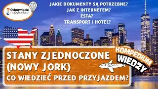 Wyjazd do Stan&oacute;w Zjednoczonych i Nowego Jorku - 2026 - Jak się przygotować?