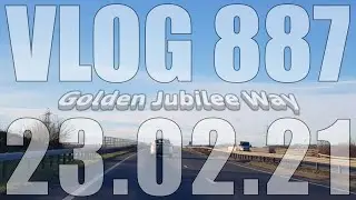 Golden Jubilee Way | VLOG 887 | 23.02.21