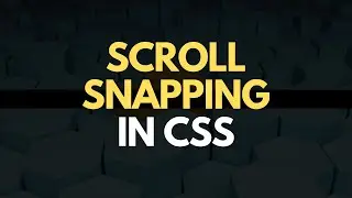 How To Add Scroll Snapping To Your Website Using Pure CSS