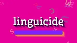 ЛИНГВИЦИД &ndash; КАК СКАЗАТЬ ЛИНГВИЦИД?  #лингвицид (LINGUICIDE - HOW TO SAY LINGUICIDE? #