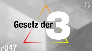 047 - Gesetz der Drei
