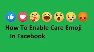 How to get CARE React on Facebook | Enable 