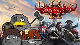 [Divinity Original Sin 2] - Lets not get our butts kicked for 4 hours this time!
