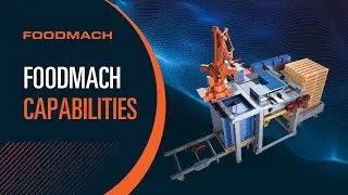 Foodmach Capabilities