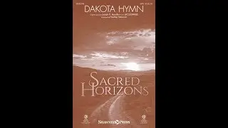 DAKOTA HYMN (SATB Choir) - arr. Heather Sorenson