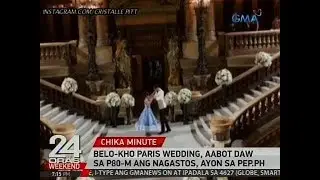 24 Oras: Belo-Kho Paris wedding, aabot daw sa P80M ang nagastos, ayon sa PEP.Ph