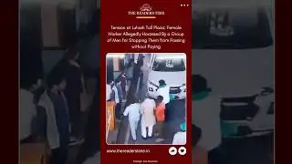 Tension at Luharli Toll Plaza: Female Worker Allegedly Harassed By a Group of Men | The Readers Time
