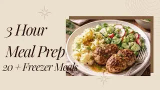 3-Hour Meal Prep for Busy Moms (20+ Freezer Meals)