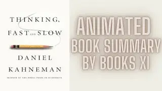 Thinking Fast and Slow by Daniel KAHNEMAN | Animated Book Summary