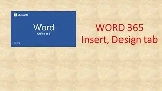 word 2016|word365 | insert tab| design tab