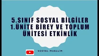 KAMP2021/5.SINIF SOSYAL BİLGİLER 1.&Uuml;NİTE BİREY VE TOPLUM &Uuml;NİTESİ ETKİNLİK UYGULAMASI