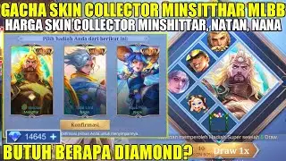 GACHA SKIN COLLECTOR MISITTHAR MOBILE LEGENDS MARCH 2024! PRICE OF SKIN COLLECTOR MINSITTHAR NATA...