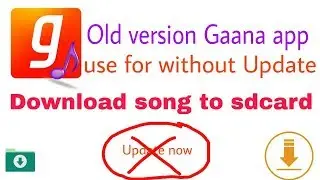 how to hack gaana app old version update popup disable download song to sdcard 100% working